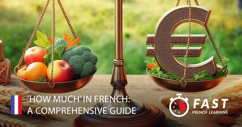 ‘How much’ in French: a comprehensive guide