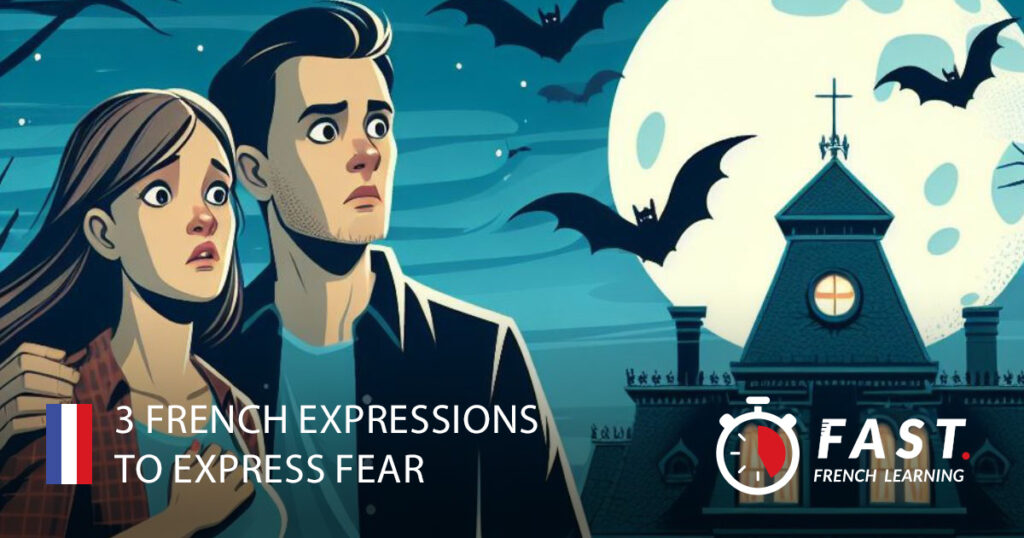 3 French expressions to express fear