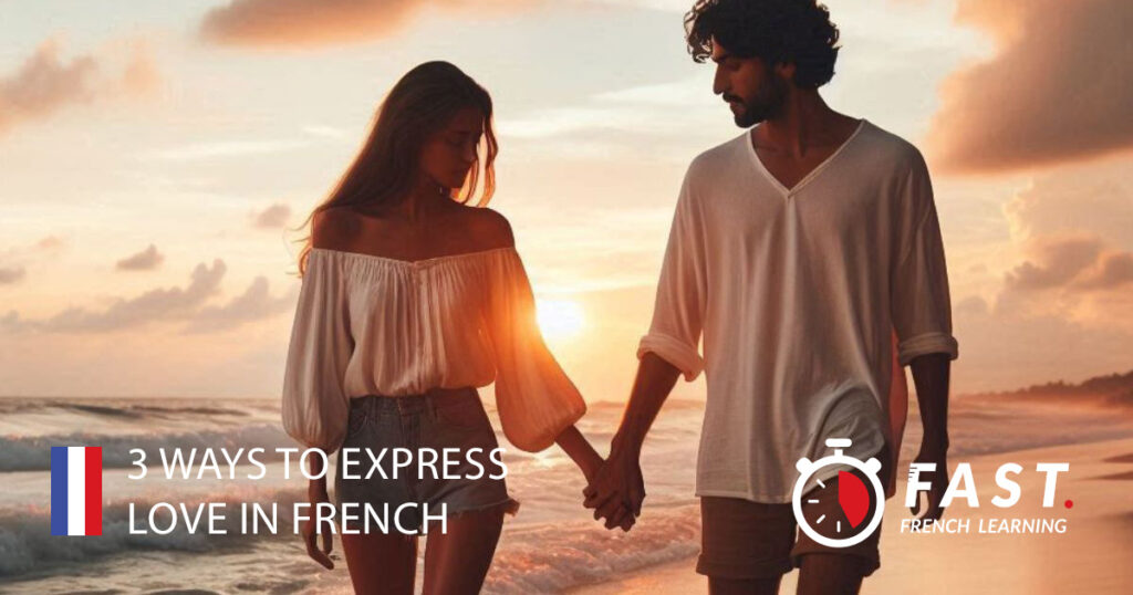 3 ways to express love in French