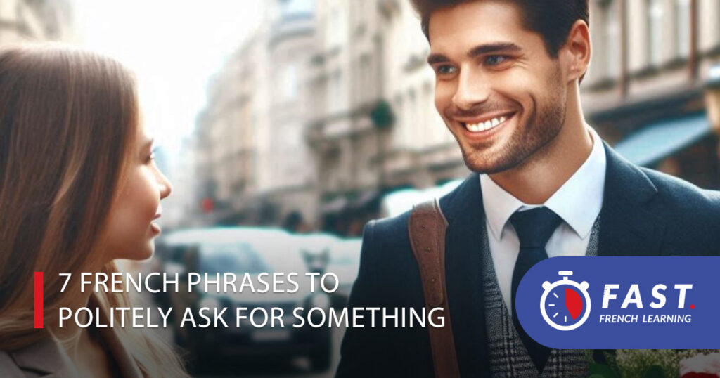 7 French phrases to politely ask for something