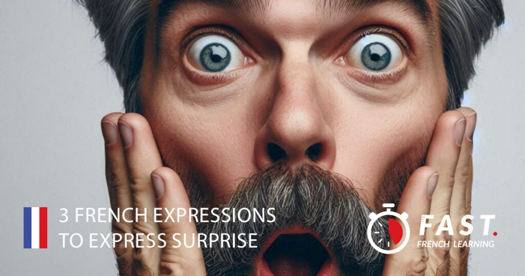 3 French expressions to express surprise