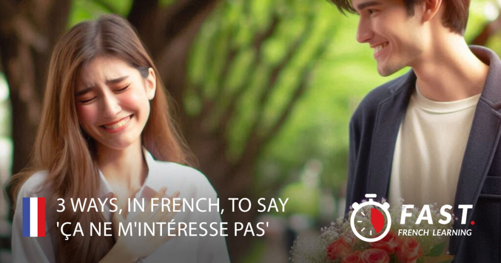 3 ways, in French, to say 'ça ne m'intéresse pas'